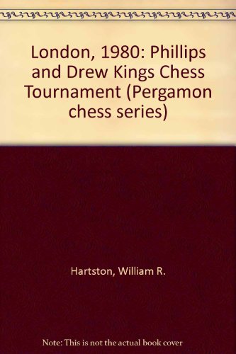 Stock image for London 1980: Phillips & Drew Kings Chess Tournament (Pergamon chess series) for sale by dsmbooks