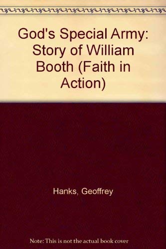 Stock image for God's Special Army: Story of William Booth (Faith in Action) for sale by AwesomeBooks