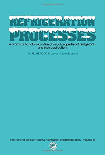 9780080242118: Refrigeration Processes: A Practical Handbook on the Physical Properties of Refrigerants and Their Application