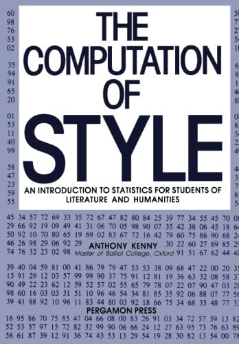 The Computation of Style: An Introduction to Statistics for Students of Literature and Humanities (9780080242811) by Kenny, Anthony