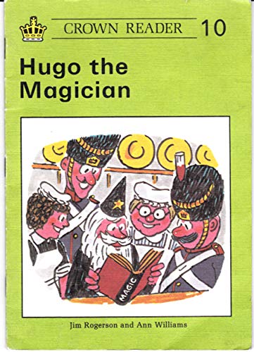 Hugo the Magician (Crown Reader) (9780080243382) by Rogerson, Jim