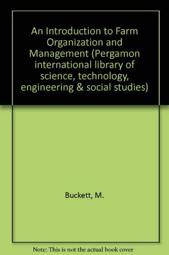 9780080244327: An Introduction to Farm Organization and Management (Pergamon international library of science, technology, engineering & social studies)