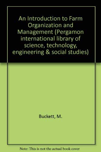 9780080244327: An introduction to farm organisation and management (Pergamon international library of science, technology, engineering and social sciences)