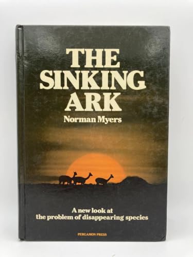 9780080245010: The Sinking Ark: A New Look at the Problem of Disappearing Species