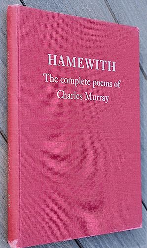 Stock image for Hamewith - The Complete Poems of Charles Murray for sale by Edinburgh Books