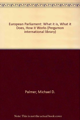 9780080245362: European Parliament: What it is, What it Does, How it Works