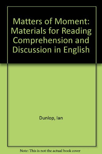 Matters of moment (Materials for language practice) (9780080245683) by Dunlop, Ian