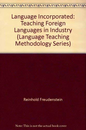 Stock image for Language Incorporated: Teaching Foreign Languages in Industry for sale by Silent Way Books