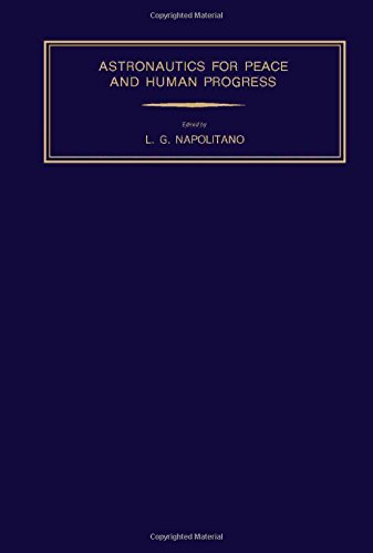 9780080247328: Astronautics for peace and human progress: Proceedings of the XXIX International Astronautical Congress, Dubrovnik, 1-8 October, 1978