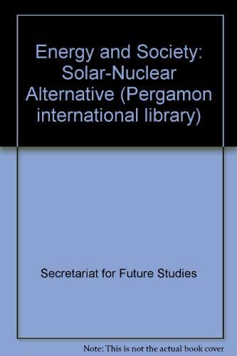 Solar versus nuclear: Choosing energy futures : a report prepared for the Swedish Secretariat for Future Studies (Pergamon international library of ... technology, engineering, and social studies) (9780080247588) by Mans Lonnroth; Thomas B. Johansson; Peter Steen