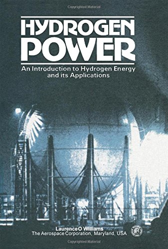 Hydrogen Power: An Introduction to Hydrogen Energy and Its Applications (Pergamon international l...