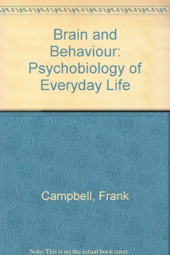 9780080247885: Brain and Behaviour: Psychobiology of Everyday Life