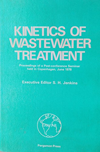 9780080248554: Kinetics of Wastewater Treatment (Progress in Water Technology S.)