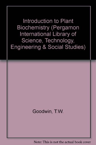 Stock image for Introduction to Plant Biochemistry (Pergamon International Library of Science, Technology, Engineering & Social Studies) for sale by Phatpocket Limited