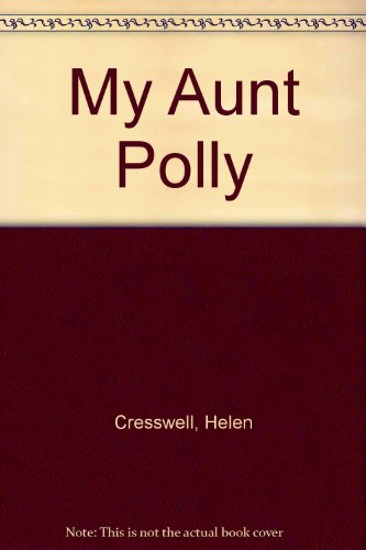 My Aunt Polly (9780080249988) by Helen Cresswell