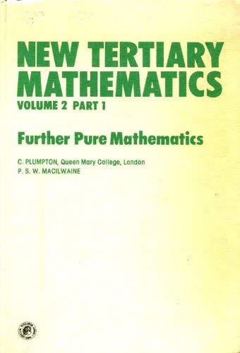 9780080250335: New Tertiary Mathematics: Further Pure Mathematics v.2: Further Pure Mathematics Vol 2 (Pergamon International Library of Science, Technology, Engineering & Social Studies)