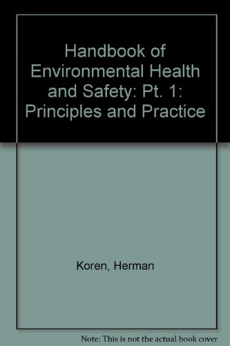 9780080250809: Handbook of Environmental Health and Safety: Pt. 1: Principles and Practice