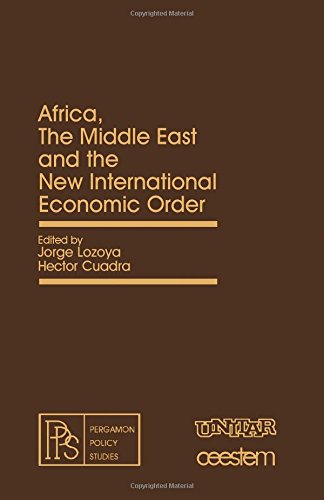 Stock image for Africa, the Middle East, and the New International Economic Order [Pergamon Policy Studies on the New International Economic Order; Pergamon Policy Studies] for sale by Tiber Books