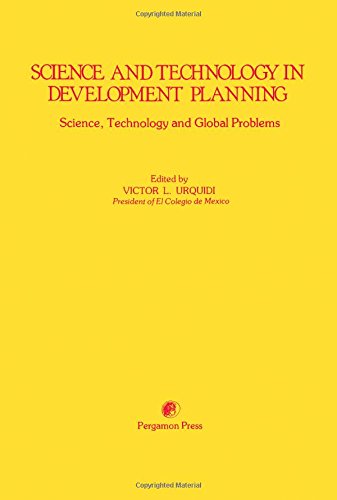 Science and technology in development planning (Science, technology, and global problems) (9780080252278) by VÃ­ctor L. Urquidi; United Nations