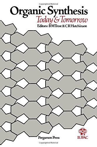 Imagen de archivo de Organic Synthesis--Today and Tomorrow : Third IUPAC Symposium on Organic Synthesis, Madison, Wisconsin, U. S. A., 15-20 June 1980 a la venta por Better World Books