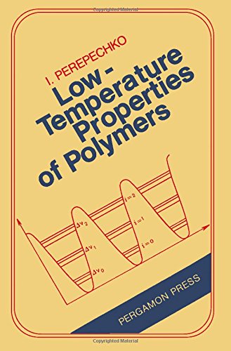 9780080253015: Low-temperature Properties of Polymers
