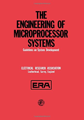 The Engineering of Microprocessor Systems: Guidelines on System Development