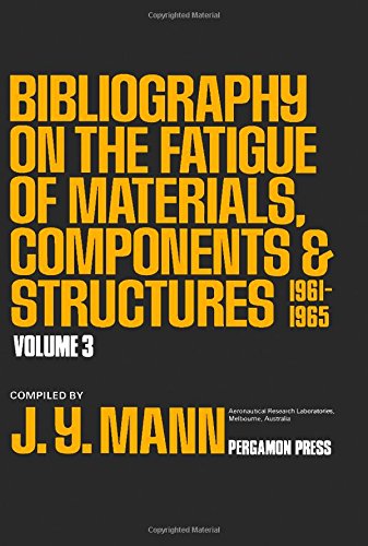 Beispielbild fr Bibliography on the Fatigue of Materials: Components and Structures zum Verkauf von Ammareal