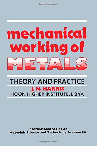 Stock image for Mechanical Working of Metals: Theory and Practice (International Series on Materials Science and Technology) for sale by Patrico Books