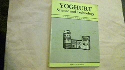 9780080255026: Yogurt: Science and Technology