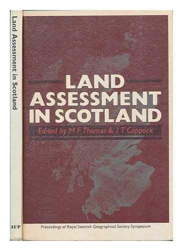 Stock image for Land Assessment in Scotland: Proceedings of the Royal Scottish Geographical Society Symposium Held in the University of Edinburgh on 25 May 1979 for sale by J. and S. Daft