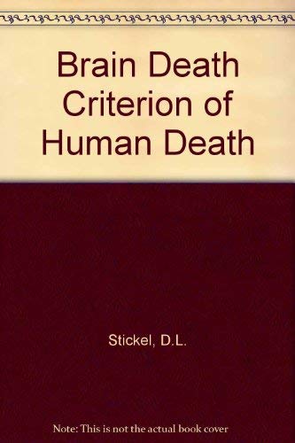 9780080258140: Brain Death Criterion of Human Death: An Analysis and Reflection on the 1977 New York Conference on Brain Death.