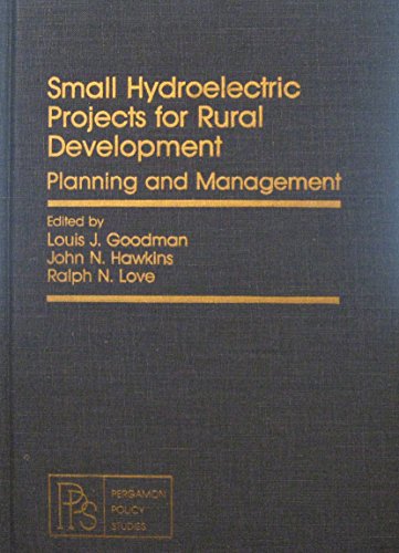 Small Hydroelectric Projects for Rural Development: Planning and Management (9780080259666) by Love