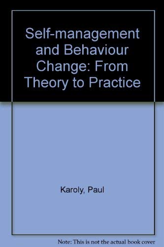 Imagen de archivo de Self-management and behavior change: From theory to practice (Pergamon general psychology series) Karoly, Paul and Kanfer, Frederick H. a la venta por CONTINENTAL MEDIA & BEYOND