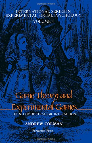 9780080260709: Game Theory and Experimental Games: The Study of Strategic Interaction