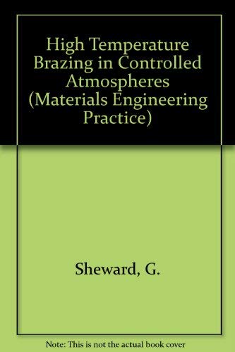 9780080261706: High-Temperature Brazing in Controlled Atmospheres (Pergamon Materials Engineering Practice Series)