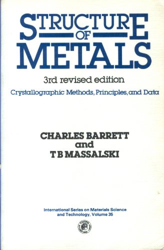 9780080261720: Structure of Metals: Crystallographic Methods, Principles, and Data