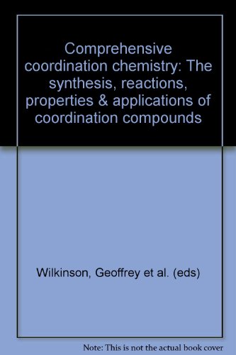 9780080262321: Comprehensive coordination chemistry: The synthesis, reactions, properties & applications of coordination compounds