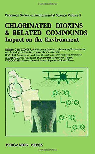 Chlorinated Dioxins and Related Compounds Impact on the Environment (Pergamon series on environme...