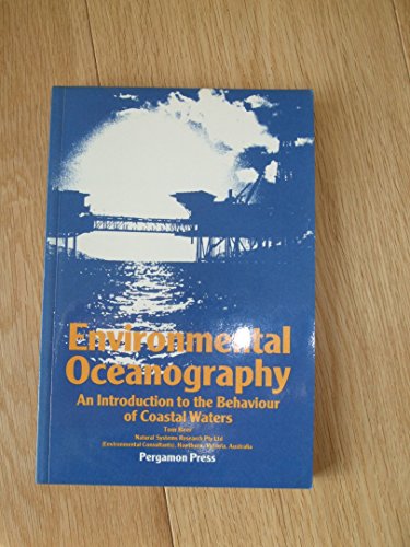 Imagen de archivo de Environmental Oceanography: An Introduction to the Behaviour of Coastal Waters a la venta por Weller Book Works, A.B.A.A.