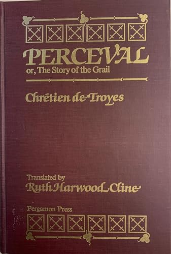 Perceval, Or, the Story of the Grail (English and Old French Edition) (9780080262963) by Chretien, De Troyes; Cline, Ruth Harwood