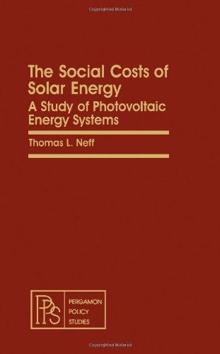 Stock image for The Social Costs of Solar Energy : A Study of Photovoltaic Energy Systems for sale by Better World Books