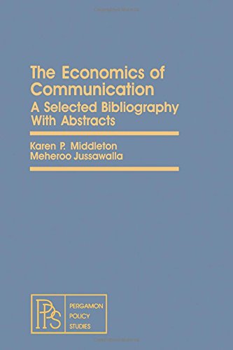 Stock image for The Economics of Communication: A Selected Bibliography with Abstracts Published in Cooperation with the East-West Center, Hawaii for sale by Bernhard Kiewel Rare Books