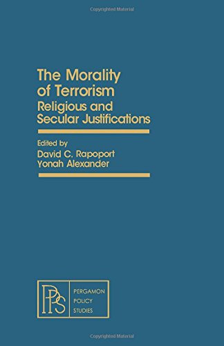 Beispielbild fr The Morality of Terrorism: Religious and Secular Justifications [Pergamon Policy Studies on International Politics] zum Verkauf von Tiber Books