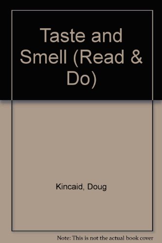 Taste and Smell (Read & Do) (9780080264103) by Doug Kincaid