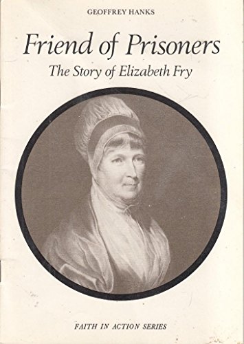 9780080264134: Friend of Prisoners: Story of Elizabeth Fry (Faith in Action)