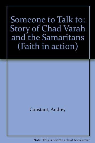 Beispielbild fr Someone to Talk to: Story of Chad Varah and the Samaritans (Faith in action) zum Verkauf von WorldofBooks