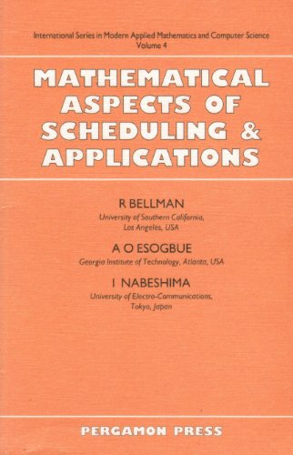 9780080264769: Mathematical Aspects of Scheduling and Applications (International Series in Modern Applied Mathematics and Computer Science, Vol. 4)