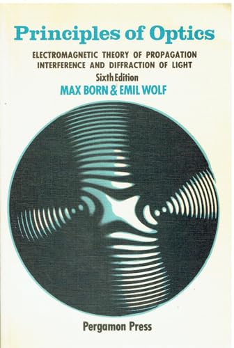 

Principles of Optics: Electromagnetic Theory of Propagation Interference and Diffraction of Light