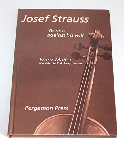 Stock image for Josef Strauss - Genius Against his Will. for sale by Much Ado Books