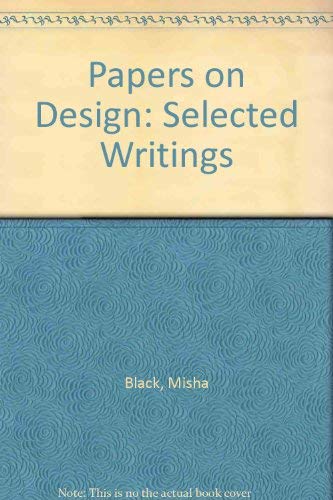 Imagen de archivo de The Black Papers on Design: Selected Writings of the Late Sir Misha Black a la venta por dsmbooks